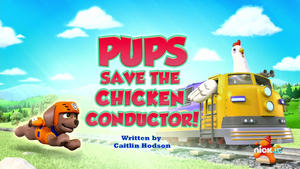 Pups Save the Chicken Conductor!