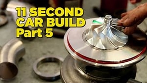 11 Second Car Build: Part 5