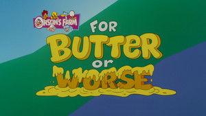 For Butter or Worse