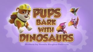 Pups Bark with Dinosaurs