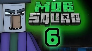 MOB Squad: Episode 6
