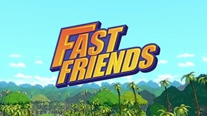 Fast Friends