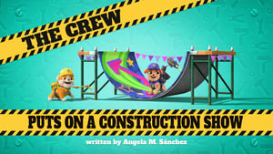 The Crew Puts on a Construction Show