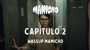 Wassup Mamicho