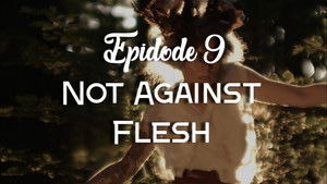 Not Against Flesh