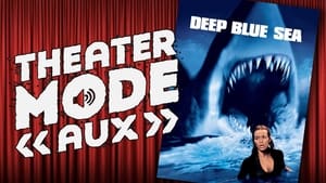 Theater Mode AUX: Deep Blue Sea