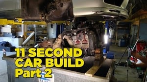 11 Second Car Build: Part 2