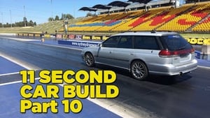 11 Second Car Build: Part 10