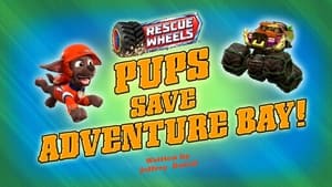 Rescue Wheels: Pups Save Adventure Bay!