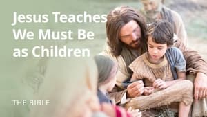 Matthew 18 | Jesus Teaches that We Must Become as Little Children