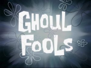 Ghoul Fools