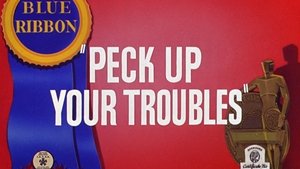 Peck Up Your Troubles