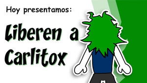 Liberen a Carlitox