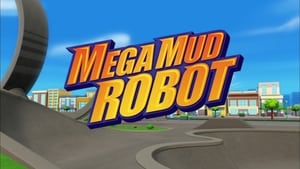 Mega Mud Robot