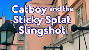 Catboy and the Sticky Splat Slingshot