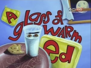 A Glass of Warm Ed