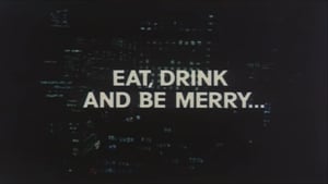 Eat, Drink, and Be Merry