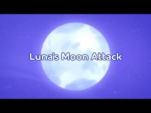 Luna's Moon Attack Part 1