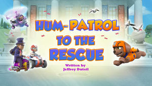 Hum-Patrol to the Rescue