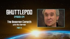 "The Bossman Cometh" with Rick Berman Part 2