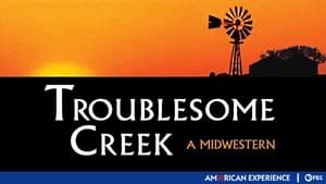 Troublesome Creek: A Midwestern