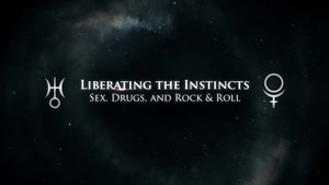 Liberating the Instincts: Sex, Drugs and Rock & Roll