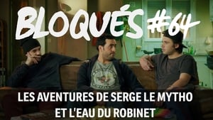 Les aventures de Serge le mytho et l'eau du robinet