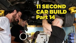 11 Second Car Build: Part 14