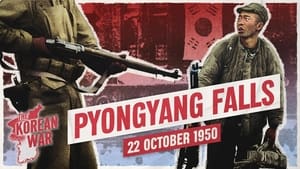 The Korean War Week 018 - The Fall of Pyongyang - October 22, 1950