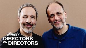 Denis Villeneuve & Luca Guadagnino