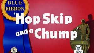Hop, Skip and a Chump