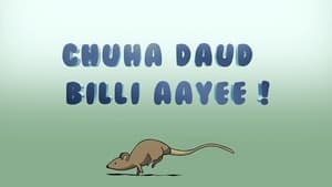 Chuha Daud Billi Aayee !