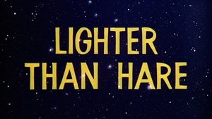 Lighter Than Hare