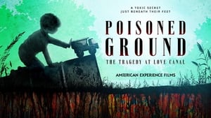 Poisoned Ground: The Tragedy at Love Canal