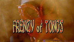 Frenzy of Tongs