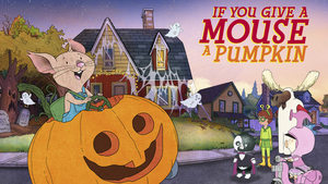 If You Give a Mouse a Pumpkin