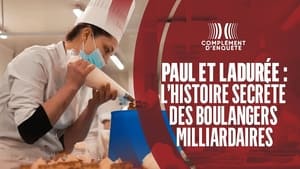 Paul et Ladurée : l'histoire secrète des boulangers milliardaires