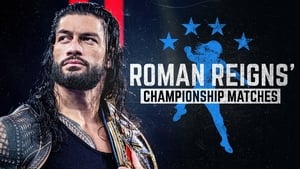 Roman Reigns' Championship Matches