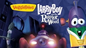 Larry-Boy and the Rumor Weed