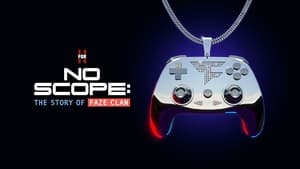 No Scope: The Story of FaZe Clan