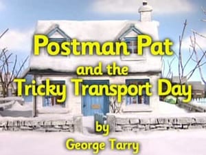 Postman Pat and the Tricky Transport Day