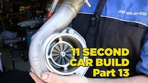 11 Second Car Build: Part 13