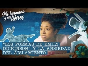 "Los poemas de Emily Dickinson" y la ansiedad del aislamiento