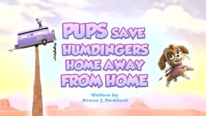 Pups Save Humdinger's Home Away from Home