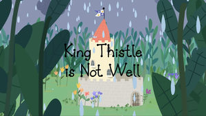 King Thistle is Not Well