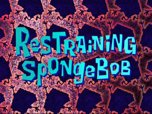 Restraining SpongeBob