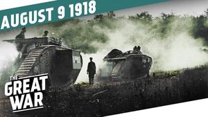 The Black Day Of The German Army - The Battle of Amiens - Week 211