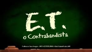 E.T. - O Contrabandista