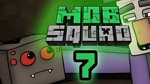 MOB Squad: Episode 7
