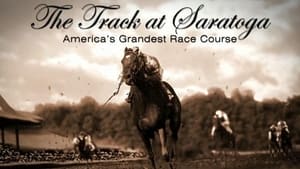 The Track at Saratoga: America's Grandest Race Course